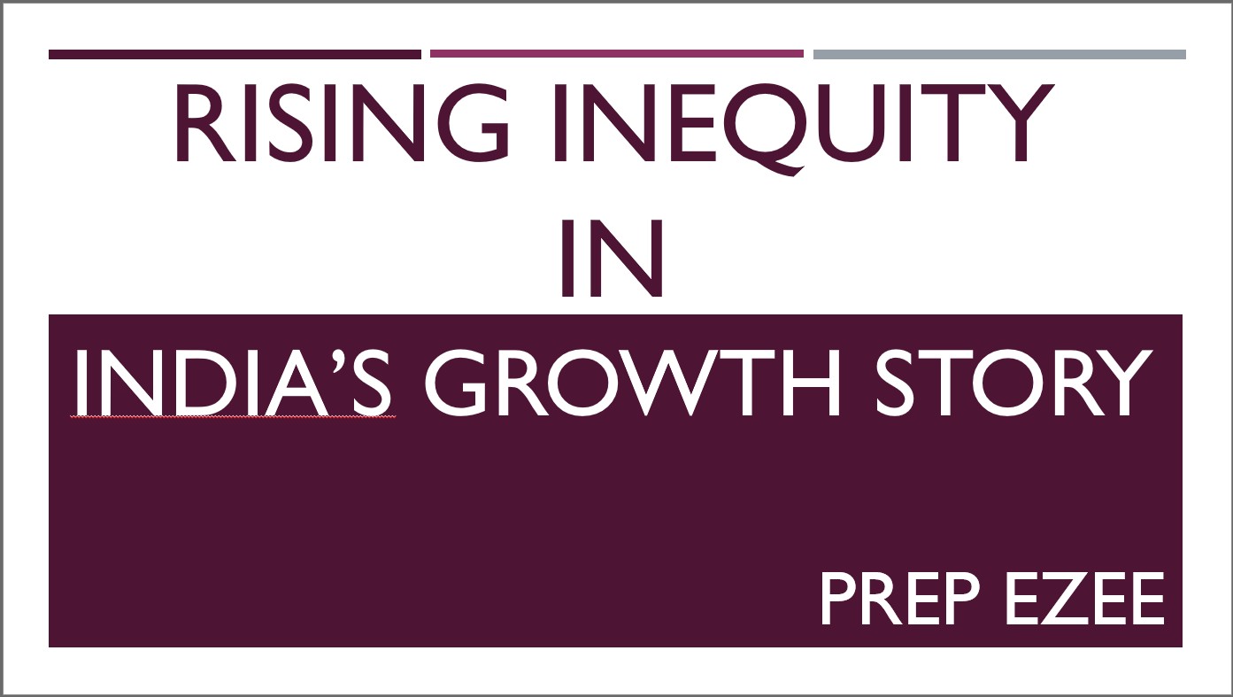 Rising inequity in India’s Growth Story