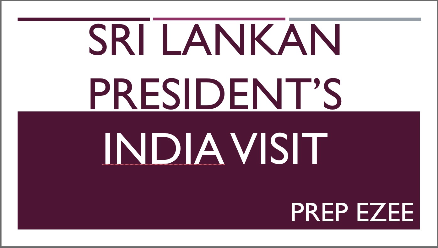 Expectations from Sri Lankan President’s Visit to India